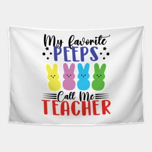 My Favorite Peeps Call Me Teacher Easter Tapestry