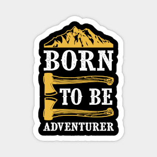 Born to be Adventurer Magnet