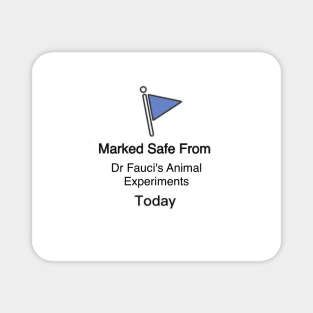 Marked Safe from Doctor Fauci Magnet