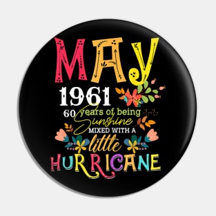 Womens May Girls 1961 Funny 60th Birthday 60 Years Old Birthday Pin