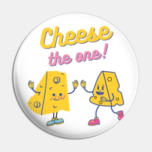 Cute Cheese the One Couple Romantic Cheese Pun Pin