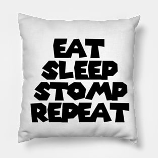 Eat Sleep Stomp Repeat Pillow