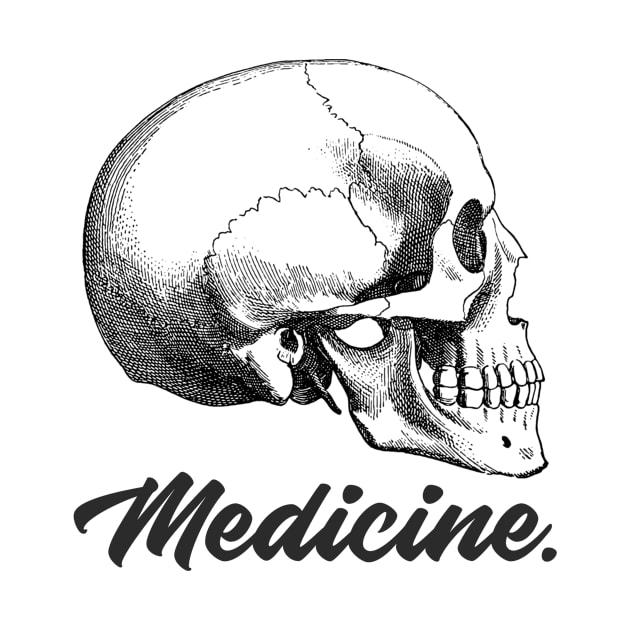 Medicine Anatomy Skull - Medical Student in Medschool by Medical Student Tees