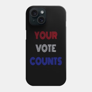 Your Vote Counts - Red, White and Blue Lettering Phone Case