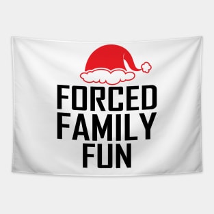 Forced Family Fun - Funny Classic Christmas Humor Tapestry