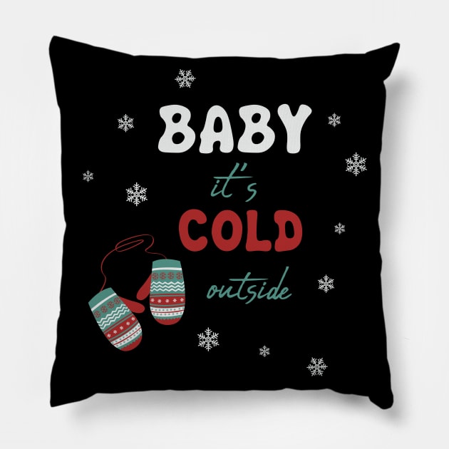 Baby it's cold outside gloves Pillow by BoogieCreates