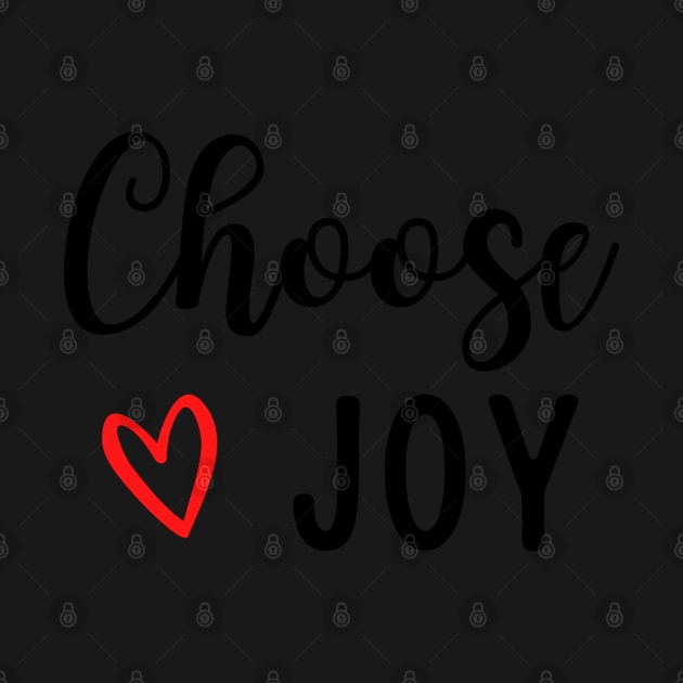 Choose Joy Motivational and Inspirational by Mas Design