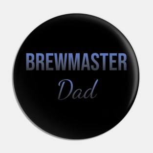 Brewmaster dad Pin