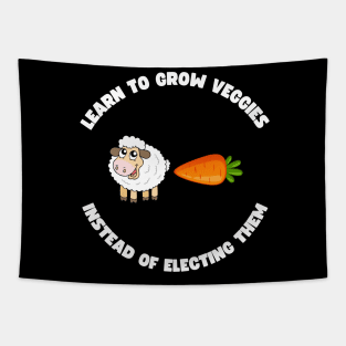 Learn to grow veggies instead of electing them Tapestry