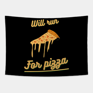 Will run for pizza Tapestry