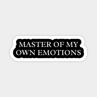 Master of My Own Emotions Magnet