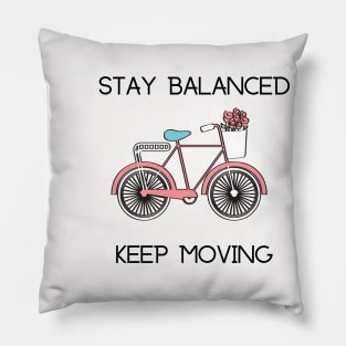 Bike Lover's Design/ Stay Balanced Keep Moving Graphic Design/ Vintage Bicycle Design Pillow