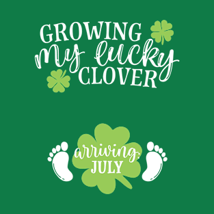 Growing My Lucky Clover Arriving: July St Patrick's Day Pregnancy Announcement T-Shirt