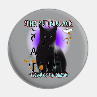 Cat the kit in black, legend of the shadow Pin