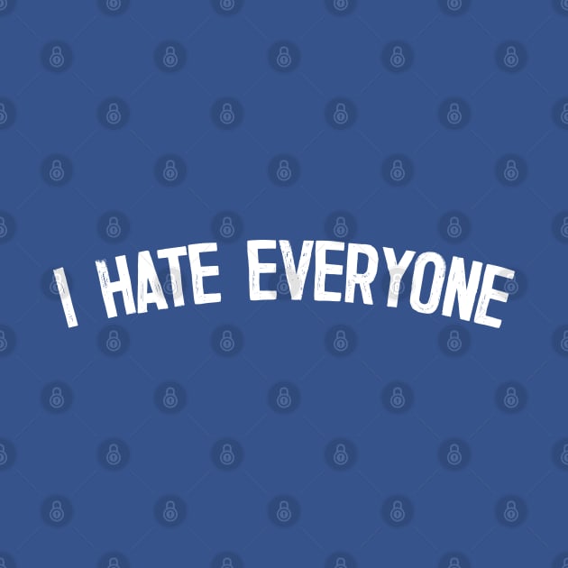 I Hate Everyone by DankFutura