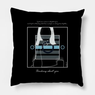Thinking about You version 5 Pillow
