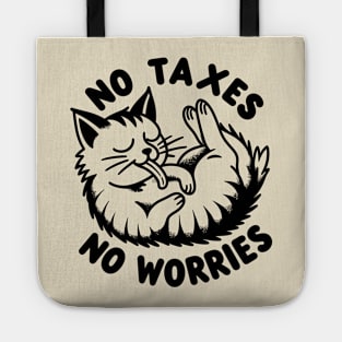 No Taxes, No Worries Tote