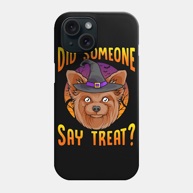 Did Someone Say Treat? Funny Yorkie Halloween Phone Case by creative