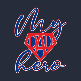 My hero dad T-Shirt