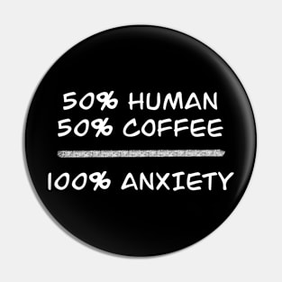 100% Anxiety Pin