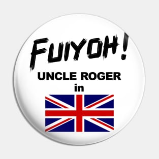 Uncle Roger World Tour - Fuiyoh - UK Pin