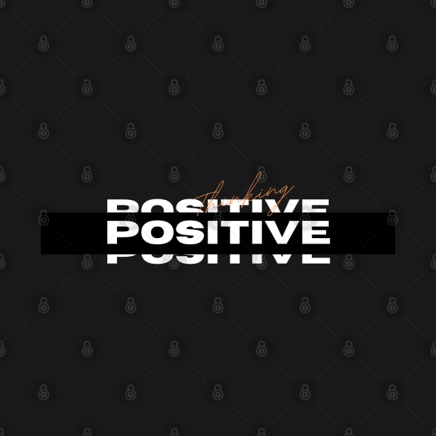 Positive Thinking by baha2010