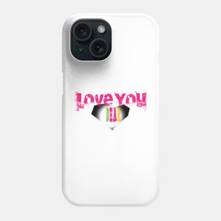 LOVE YOU DEAR Phone Case