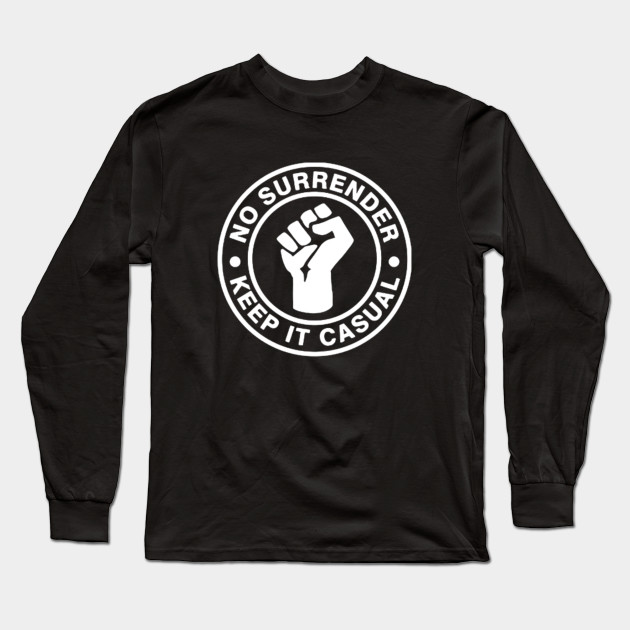 No Surrender Keep It Casual Culture 70s 80s 90s Terrace Football