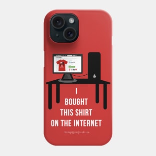 ON THE INTERNET Phone Case