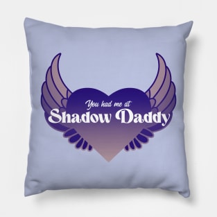 You Had Met At Shadow Daddy | Blue Winged Heart Pillow
