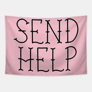 SEND HELP PLZ pretty pink fancy script Tapestry