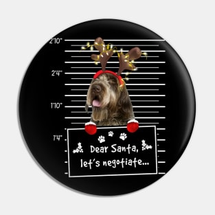 Wirehaired Pointing Griffon Dear Santa Let's Negotiate Pin