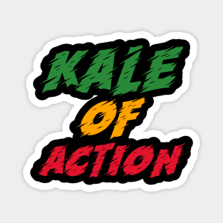 Kale Of Action Magnet