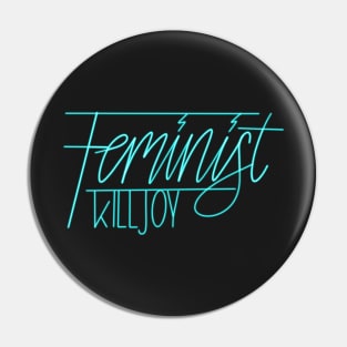 Feminist killjoy Pin