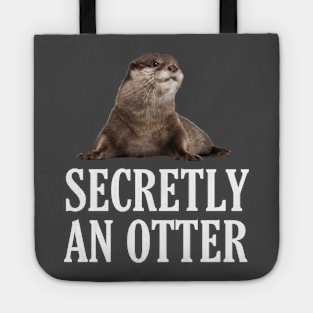 Secretly An Otter Tote