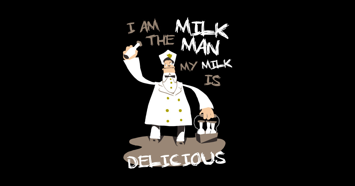 I am the milkman, my milk is delicious Psychonauts Sticker TeePublic
