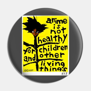 Anime Is Not Healthy Pin