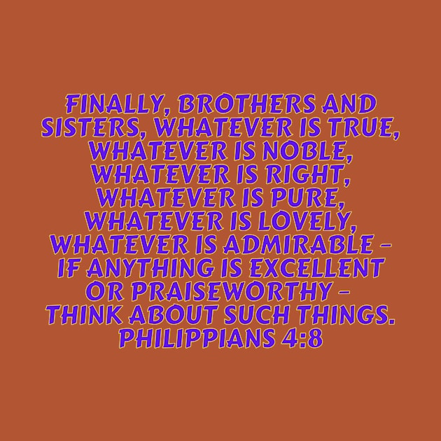 Bible Verse Philippians 4:8 by Prayingwarrior