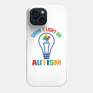 Autism awareness Shine a light Phone Case