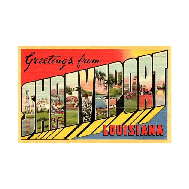 Greetings from Shreveport, Louisiana. - Vintage Large Letter Postcard by Naves