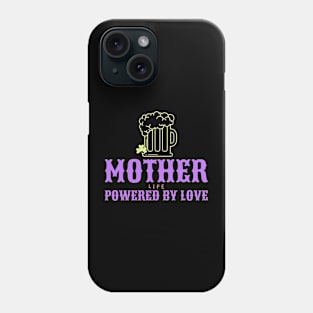 mother life powered by love Phone Case