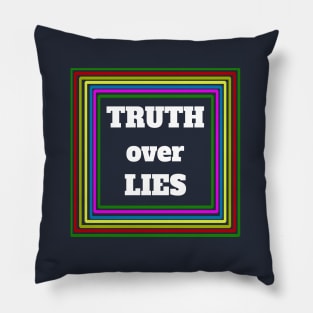 "Truth Over Lies" Quote Pillow