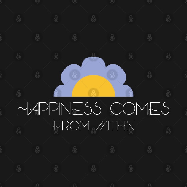 Happiness comes from within by FOGSJ