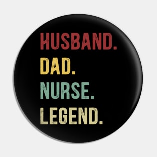 Nurse Funny Vintage Retro Shirt Husband Dad Nurse Legend Pin