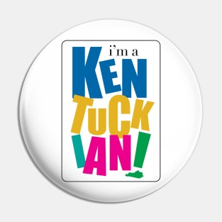 I'm a Kentuckian Pin