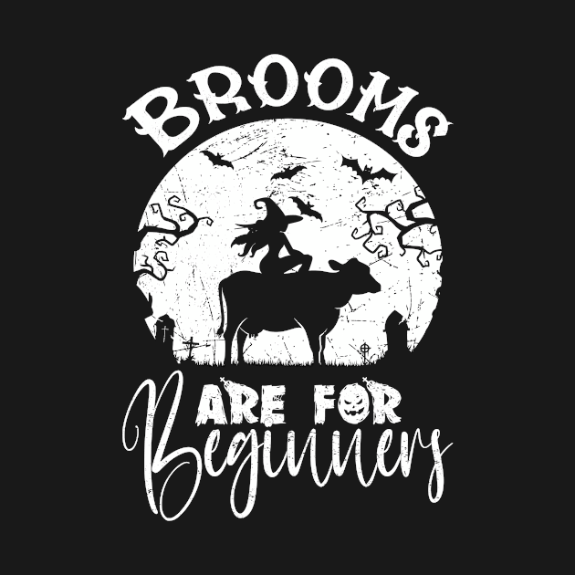 Brooms are for Beginners Funny  Halloween Witch  Driving a Cow Instead of Brooms. by Best1ne