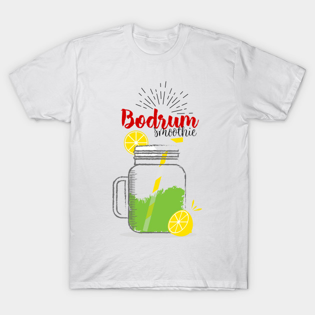 Smoothie In Bodrum Bodrum T Shirt Teepublic