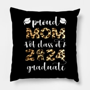 Proud Mom Of A Class Of 2024, Graduate Senior, 24 Pillow