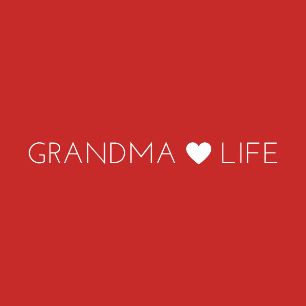 Grandma Life by winsteadwandering