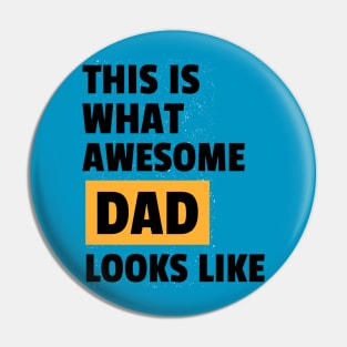 This is what awesome dad looks like Pin